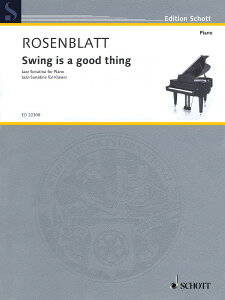 �y�� �A�� �X�E�B���O�͑f�G �i�W���Y�E�\�i�`�l�j Swing Is a Good Thing (Jazz Sonatina for Piano) /Alexande �^ (��)�e�[�k����
