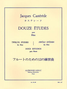 �y�� �A�� �t���[�g �t���[�g�̂��߂�12�̗��K�� 12 Etudes /Jacques Casterede �^ (��)�e�[�k����