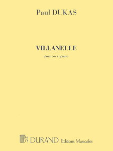 �y�� �A�� �z�����\�� ���B���l�� Villanelle (Horn & Piano) /Paul Dukas �^ (��)�e�[�k����