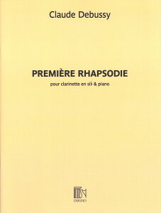 �y�� �A�� �N�����l�b�g�\�� ��1������ �iClarinet �� Piano�j Premiere Rhapsodie (Revised Edition) /Claude D �^ (��)�e�[�k����