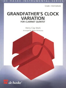 楽譜 輸入 クラリネットアンサンブル 大きな古時計変奏曲(中級) (Clarinet Quintet) Grandfather’s Clock V / (株)テーヌ商会