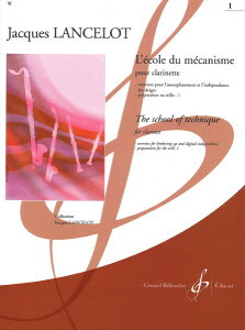 y A Nlbg JjY̗K 1 iClarinetj Ecole du Mecanisme Volume 1 /Jacques Lancelot ^ ()e[k