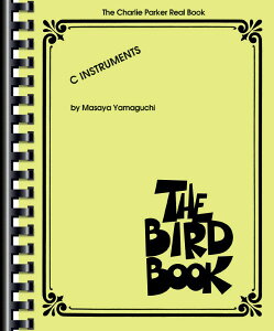 �y�� �A�� �`���[���[�E�p�[�J�[�E���A���E�u�b�N �i�����f�B�[���iin C�j�j The Charlie Parker Real Book /Tra �^ (��)�e�[�k����