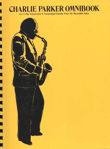 y A `[[Ep[J[:IjubN Charlie Parker Omnibook (Eb Instruments) /Charlie Parker ^ ()e[k