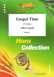 �y�� �A�� �z�����A���T���u�� �S�X�y���E�^�C�� �iHorn in F�j Gospel Time (Horn Quartet) /Jeffrey Agrell �^ (��)�e�[�k����