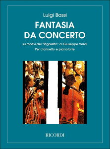 �y�� �A�� �N�����l�b�g�\�� �̌��u���S���b�g�v�̐����ɂ�鉉�t��p���z�� Rigoletto Fantasia (Clarinet & Pi �^ (��)�e�[�k����