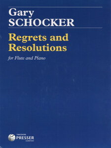 �y�� �A�� �t���[�g�\�� ����ƌ��S �iFlute �� Piano�j Regrets and Resolutions /Gary Schocker �^ (��)�e�[�k����