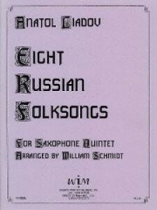 y A TbNXATu 8̃VAw iSax Quintet SAATBj Eight Russian Folksongs /Anatol Liad ^ ()e[k