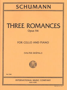 �y�� �A�� �`�F���\�� 3�̃��}���X ��i94 �iCello �� Piano�j Three Romances Op 94 /Robert Schumann �^ (��)�e�[�k����