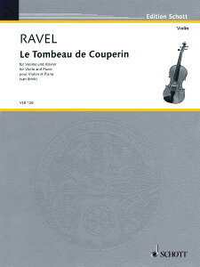�y�� �A�� �o�C�I�����\�� �N�[�v�����̕� �iViolin �� Piano�j Le Tombeau de Couperin /Maurice Ravel �^ (��)�e�[�k����