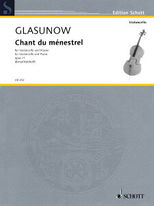 y A `F\ Vl̉ OpD 71 Chant du Menestrel Op. 71 (Cello & Piano) /Alexander Glazunov ^ ()e[k