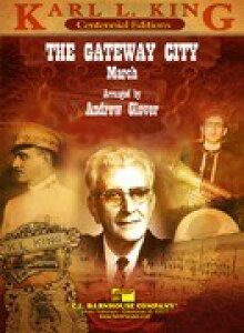 y A Q[gEFCEVeBE}[` The Gateway City March /Karl L. King ^ ()e[k