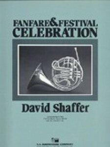 �y�� �A�� �t�@���t�@�[���Əj���̎��T Fanfare and Festival Celebration /David Shaffer �^ (��)�e�[�k����