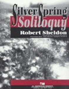 �y�� �A�� �V���o�[�E�X�v�����O�E�\�����N�B�[ Silver Spring Soliloquy /Robert Sheldon �^ (��)�e�[�k����