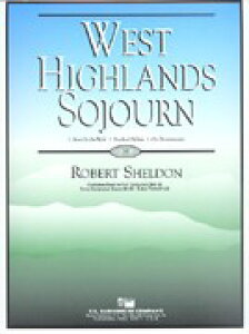 �y�� �A�� �E�G�X�g�E�n�C�����h�𗷂��ăE�G�X�g�E�n�C�����h�̑z���o West Highlands Sojourn /Robert Sheldon �^ (��)�e�[�k����