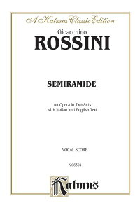 �y�� �A�� �̌��u�Z�~���[�~�f�v �i�Ɍ�^�p��j Semiramide (Vocal Score) /Gioacchino Rossini �^ (��)�e�[�k����