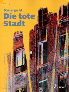 y A ̌u̓sv OpD 12 Tote Stadt Opera (Vocal Score) /Erich Wolfgang Korngold ^ ()e[k