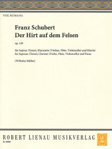 �y�� �A�� ���̖q�l Op�D129 D 965 �iSoprano �� Clarinet �� Piano�j Der Hirt auf dem Felsen Op. 129 /Fran �^ (��)�e�[�k����