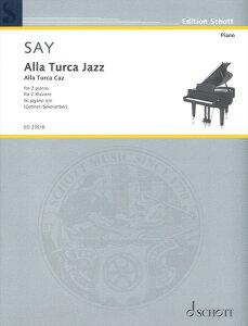�y�� �A�� 2��f���I �g���R�s�i��'JAZZ'(2��4��) Alla Turca Jazz(2P4H)�^�T�C Say F. �^ SCHOTT �V���b�g(P)
