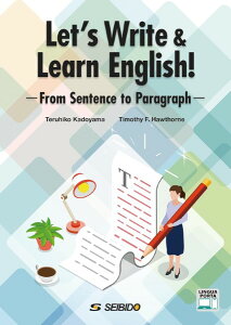 Let�fs Write & Learn English! �[From Sentence to Paragraph�[ / ��b����n�߂�p�ꃉ�C�e�B���O �[�P�� �^ (��)������