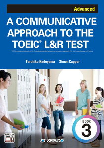 A COMMUNICATIVE APPROACH TO THE TOEICR L&R TEST Book 3: Advanced / �R�~���j�P�[�V�����X�L�����g�ɕt �^ (��)������