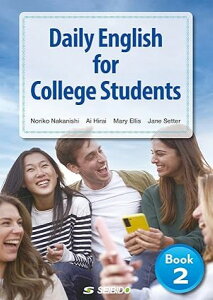 DAILY ENGLISH FOR COLLEGE STUDENTS BOOK 2 / �q��ʁE�@�\�ʁr��w���̂��߂̉p�� BOOK 2 �^ (��)������