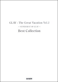 楽譜 バンドスコア GLAY／The Great Vacation Vol．2 ～SUPER BEST OF GLAY～ Best Collection ／ ドレミ楽譜出版社