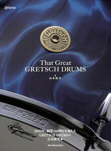 That Great GRETSCH DRUMS BOOK �^ ���b�g�[�~���[�W�b�N