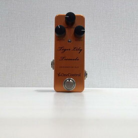 ONE CONTROL（ワンコントロール）/Tiger Lily Tremolo 【中古】【USED】ギター用エフェクタートレモロ／ヴィブラート【イオンタウン四日市泊店】