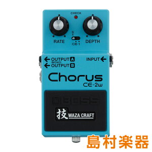 BOSS CE-2W Chorus �R�[���X �G�t�F�N�^�[ ���{�� �Z�N���t�g WAZA CRAFT �{�X