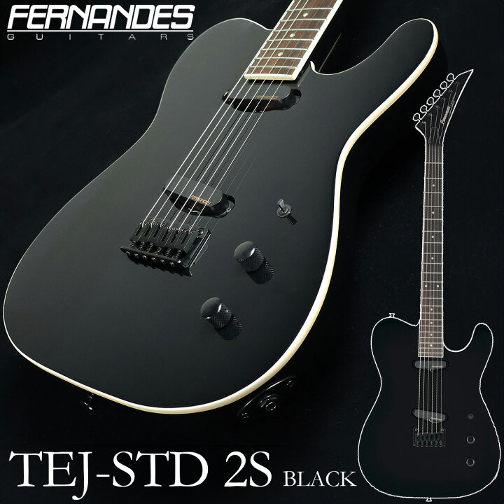 楽天市場】FERNANDES TEJ-STD 2S BLACK ブラック エレキギター TEJ  