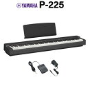 【レビューで楽譜プレゼント】 YAMAHA P-225B ブラック 電子ピアノ 88鍵盤 ヤマハ Pシリーズ【WEBSHOP限定】