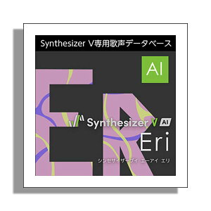 AH-Software Synthesizer V AI Eri _E[h ̐f[^x[Xi^F{j C4439[[[i s]