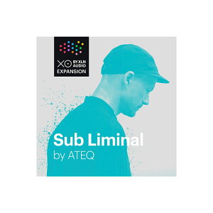 XLN Audio XOpak Sub Liminal by ATEQ A[eBXggpbN XLNI[fBI [[[i s]