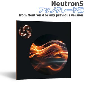 iZotope Neutron 5 �A�b�v�O���[�h�� from Neutron 4 or any previous version of Neutron Standard or Advanced �A�C�]�g�[�v [���[���[�i ������s��]