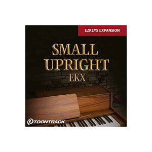 �y30���̓G���g���[�ł����P5�{�z[���� 2026/07/31��] TOONTRACK EKX - SMALL UPRIGHT PIANO EKX�g������ �g�D�[���g���b�N C0665[���[���[�i ������s��]