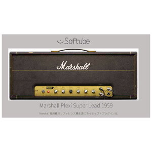 Softube Marshall Plexi Super Lead 1959 �v���O�C���\�t�g �\�t�`���[�u [���[���[�i ������s��]