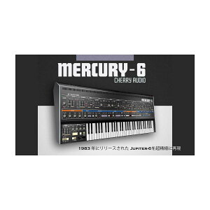 [ 2025/11/30] Cherry Audio Mercury-6 `F[I[fBI [[[i s]