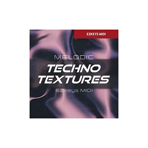 [ 2025/12/29] TOONTRACK KEYS MIDI - MELODIC TECHNO TEXTURES [EZ KEYSpMIDICu] gD[gbN C4381[[[i s]