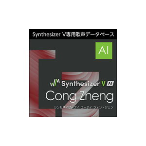 AH-Software Synthesizer V AI Cong Zheng _E[h ꃉCu C6606[[[i s]
