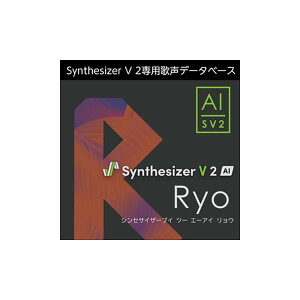 AH-Software Synthesizer V 2 AI Ryo _E[h ̐f[^x[X C7825[[[i s]