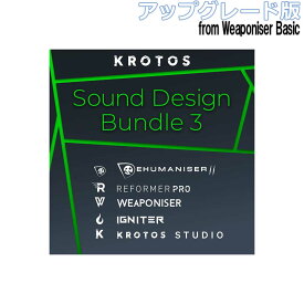 [特価 2025/07/30迄] Krotos Sound Design Bundle 3 アップグレード版 from Weaponiser Basic クロトス [メール納品 代引き不可]
