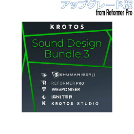[特価 2025/07/30迄] Krotos Sound Design Bundle 3 アップグレード版 from Reformer Pro クロトス [メール納品 代引き不可]