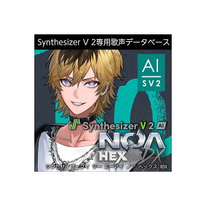 AH-Software Synthesizer V2 AI NOA Hex RDX _E[h p̐f[^x[X mA wbNX j̐f[^x[X C8876[[[i s]