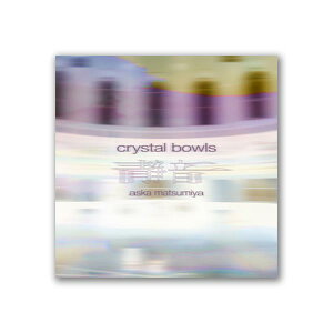 SPITFIRE AUDIO ASKA MATSUMIYA - CRYSTAL BOWLS \tg NX^EVMO{E Xsbgt@CAI[fBI C4341[[[i s]