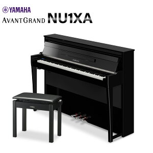 YAMAHA AvanGrand �A�o���O�����h NU1XA �����ʉ��o���d�グ �d�q�s�A�m 88���� �y�z���ݒu�����E����s�z ���}�n
