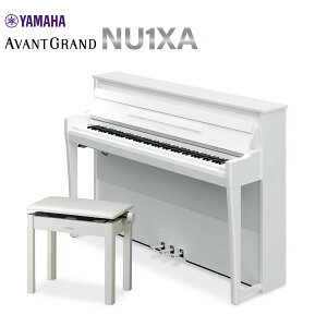 YAMAHA AvanGrand �A�o���O�����h NU1XA �����ʉ��o���d�グ �d�q�s�A�m 88���� �y�z���ݒu�����E����s�z ���}�n
