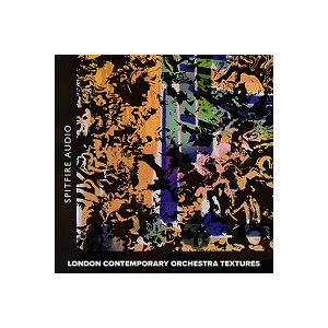 SPITFIRE AUDIO LONDON CONTEMPORARY ORCHESTRA TEXTURES Xsbgt@CAI[fBI A7055 [[[i s]