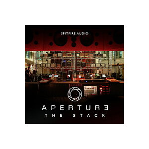 SPITFIRE AUDIO APERTURE THE STACK Xsbgt@CAI[fBI B3901 [[[i s]