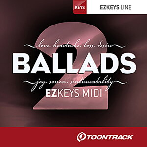 TOONTRACK KEYS MIDI - BALLADS 2 [EZ KEYSpMIDICu] gD[gbN [[[i s]